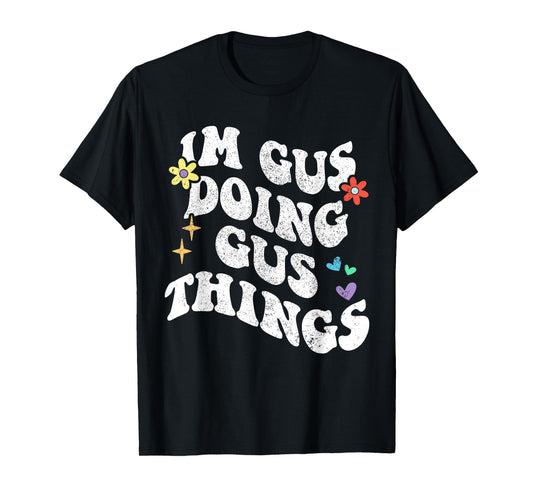 Retro Groovy Im Gus Doing Gus Things Funny Mother's Day T-Shirt