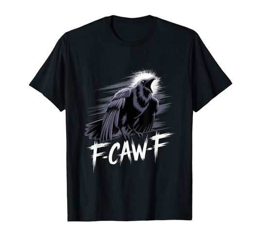 F-Caw-F Crow Funny Gothic Moon Black Bird Halloween T-Shirt