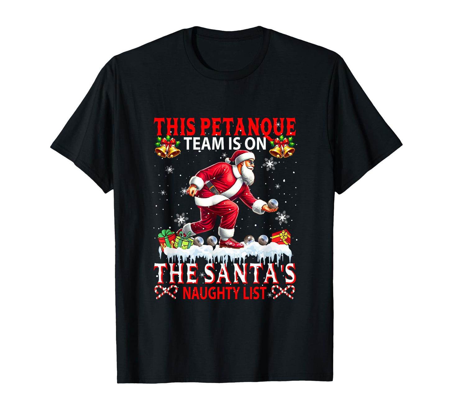 Petanque Team is On Santa's Xmas Naughty List Funny Player T-Shirt