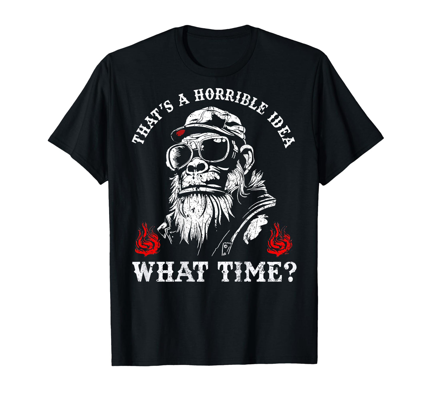 (ON BACK) Retro That's A Horrible Idea What Time Monkey T-Shirt