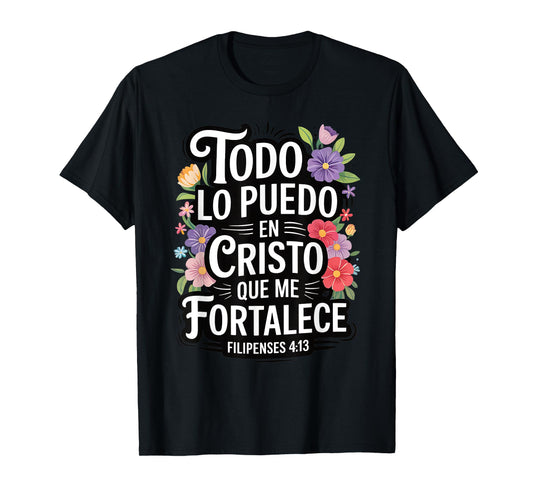 Todo Lo Puedo En Cristo God Jesus Spanish Christian Floral T-Shirt