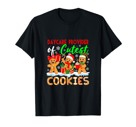 Daycare Provider of Cutest Cookies Gingerbreads Christmas T-Shirt
