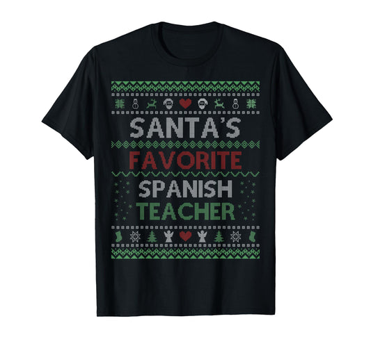 Santa's Favorite Spanish Teacher Ugly Sweater Christmas T-Shirt for Men Women