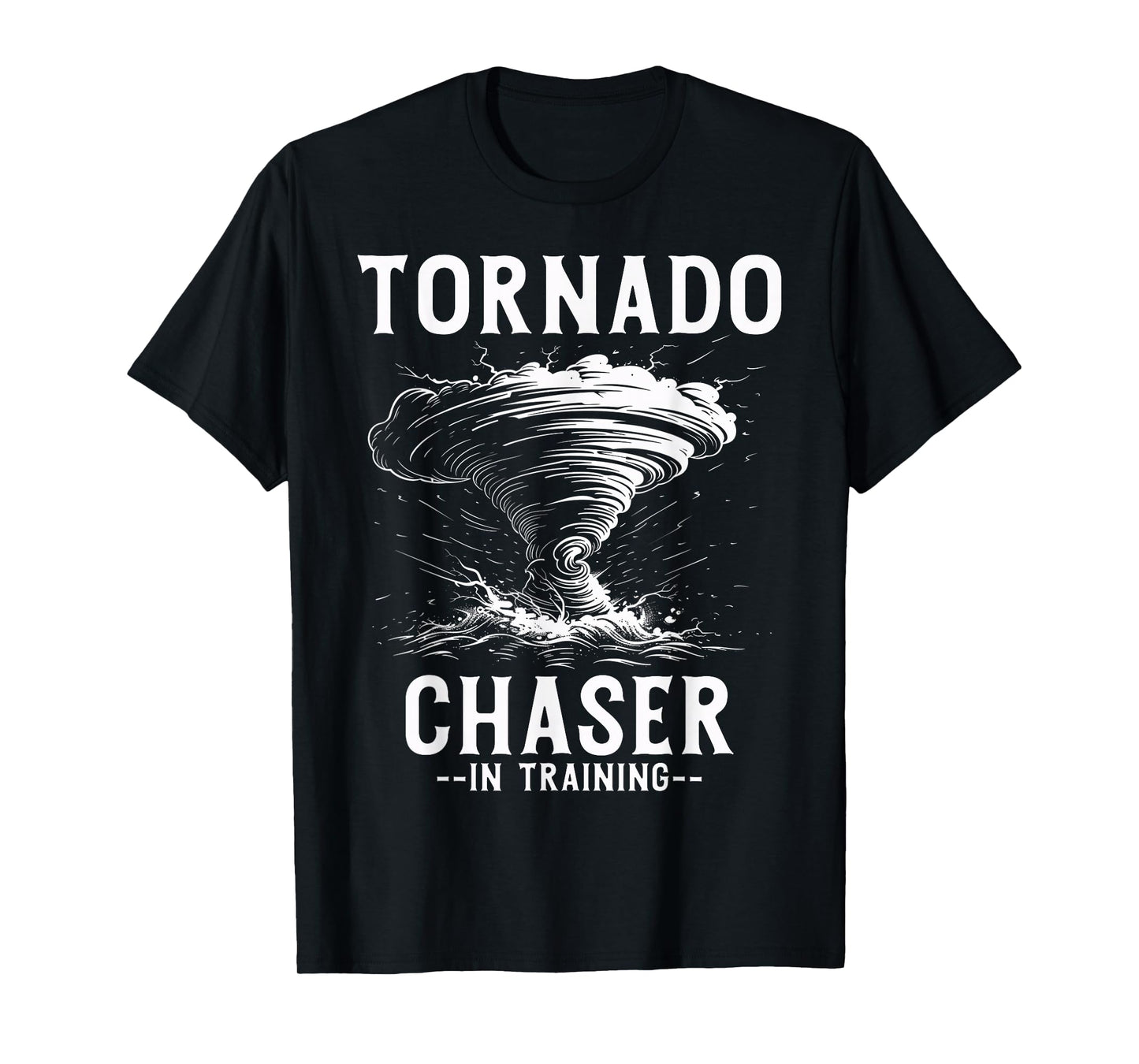 Tornado Chaser In Training Meteorologist Storm Chasing T-Shirt