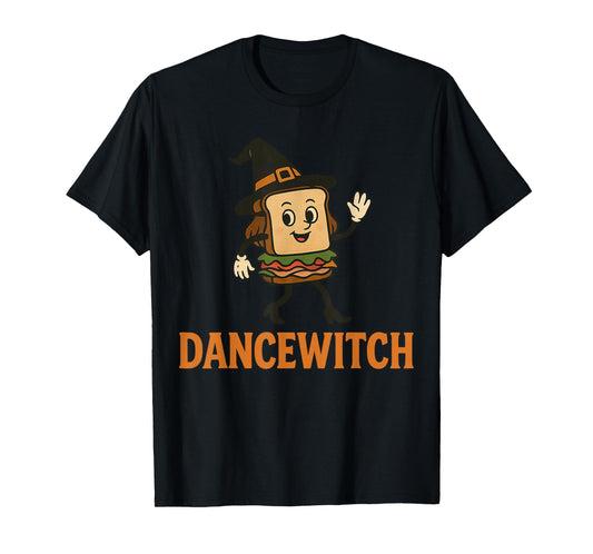 DanceWitch Funny Dance Witch Halloween Sandwich Pun T-Shirt