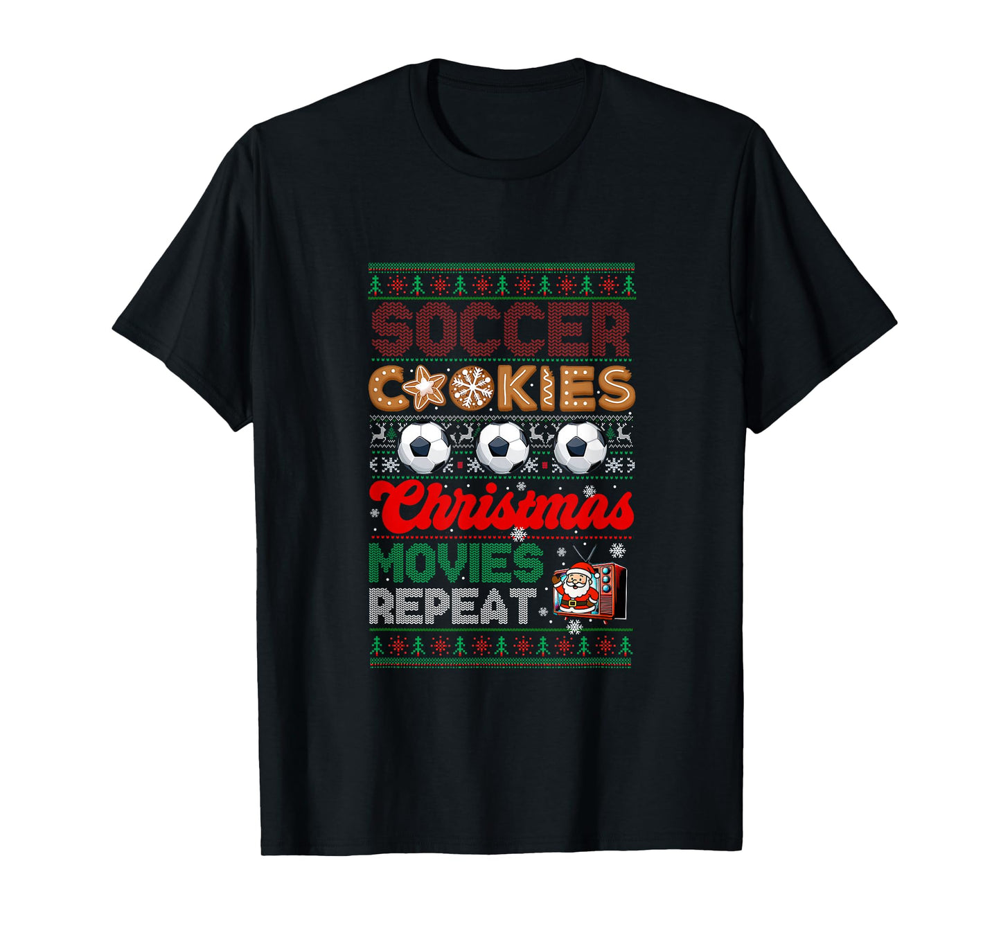 Soccer Cookies Christmas Movies Repeat Sweater Player T-Shirt