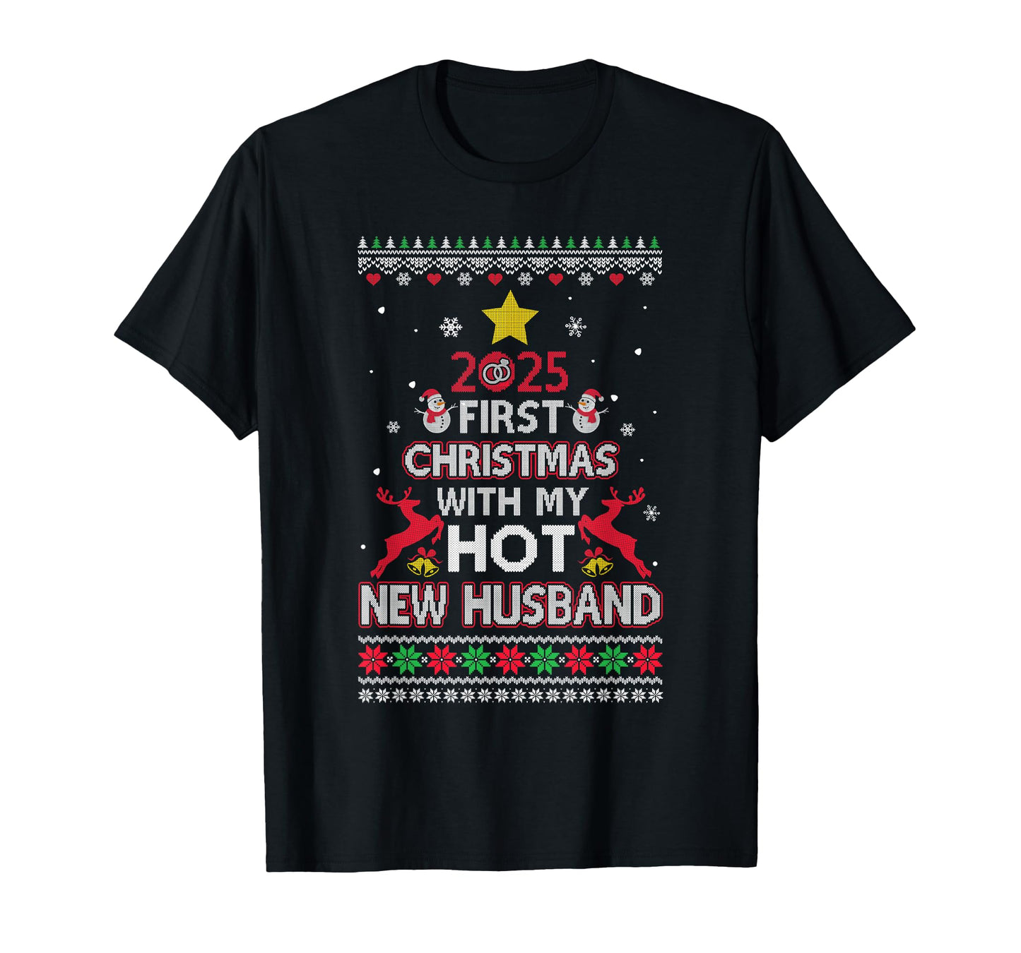 2025 First Christmas with My Hot New Husband Ugly T-Shirt