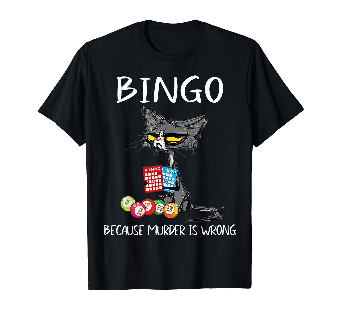 Cat Bingo Because Murder Is Wrong T-Shirt