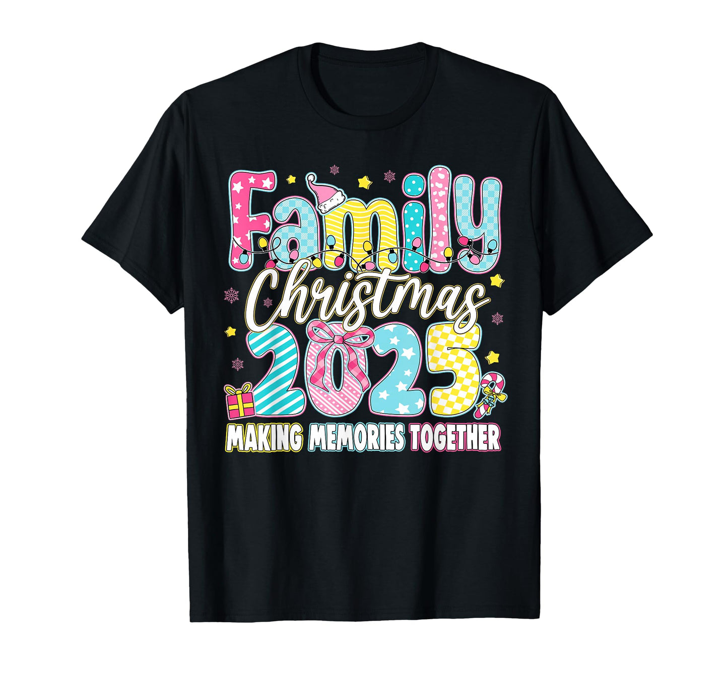 Family Christmas 2025 Making Memories Together Men Women T-Shirt