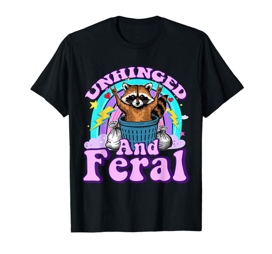 Unhinged and Feral Girl Boy Summer Raccoon Feeling Feral T-Shirt