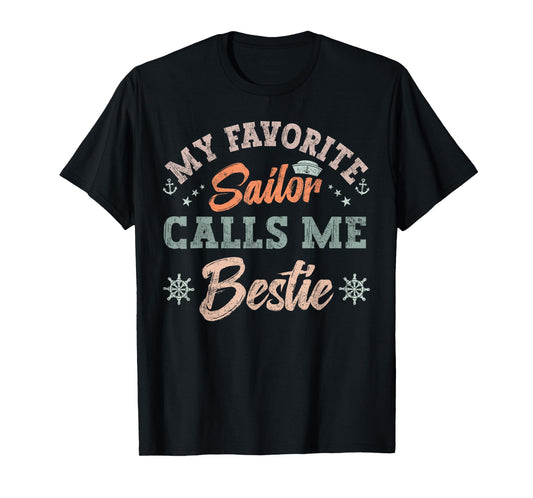 My Favorite Sailor Calls Me bestie sailing friends retro T-Shirt