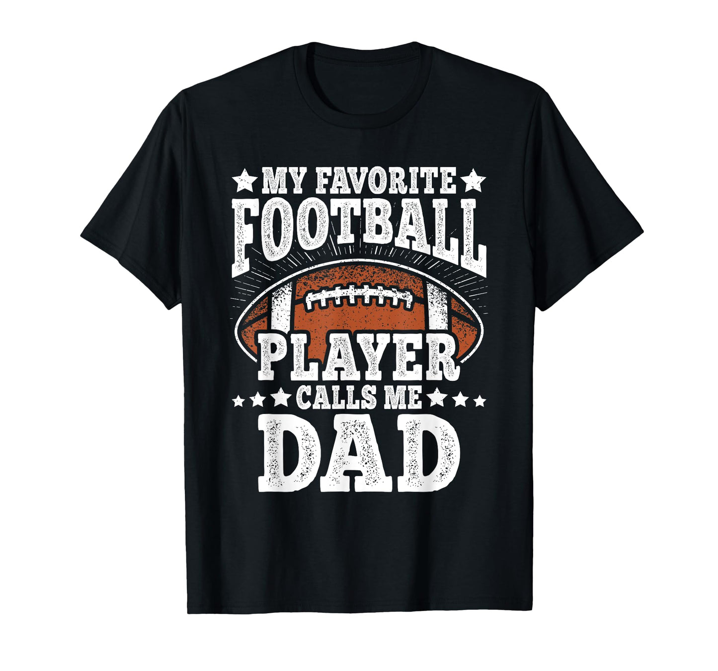 My Favorite Football Player Calls Me Dad American Football T-Shirt