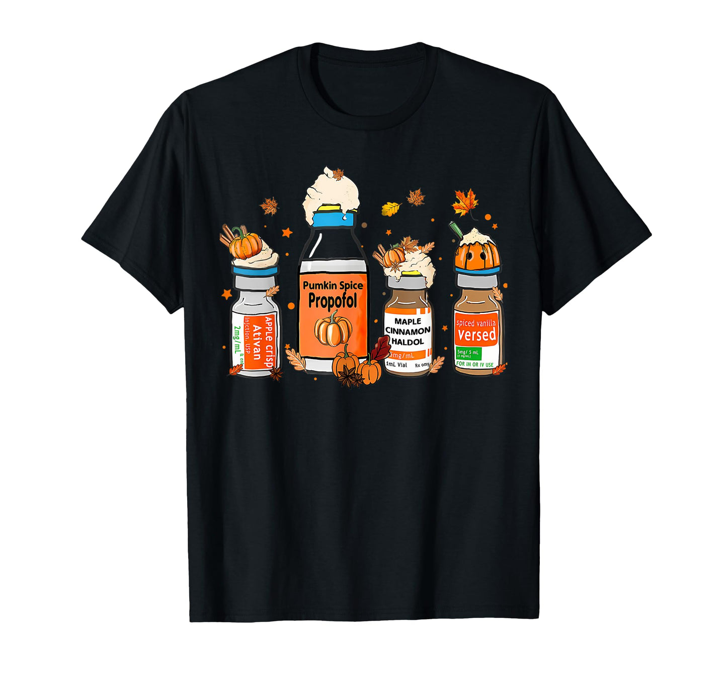 Pumpkin Spice Propofol Ativan Versed Haldol Halloween Nurse T-Shirt