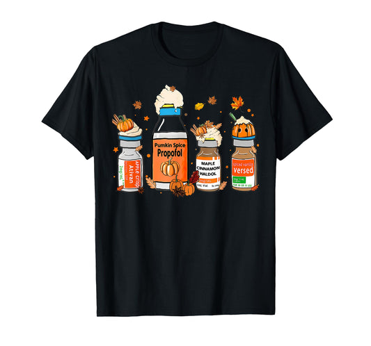 Pumpkin Spice Propofol Ativan Versed Haldol Halloween Nurse T-Shirt