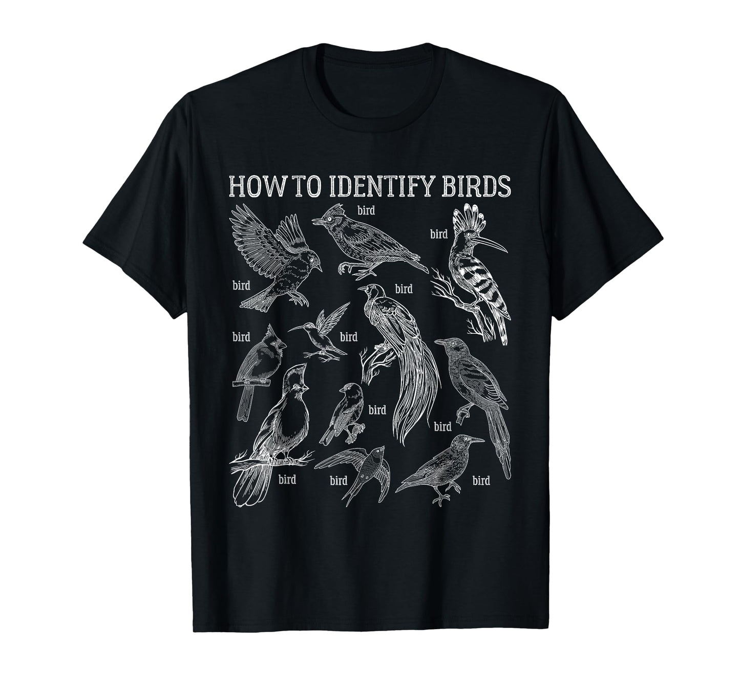 How To Identify Birds Funny Birds Lover Nature Ornithologist T-Shirt