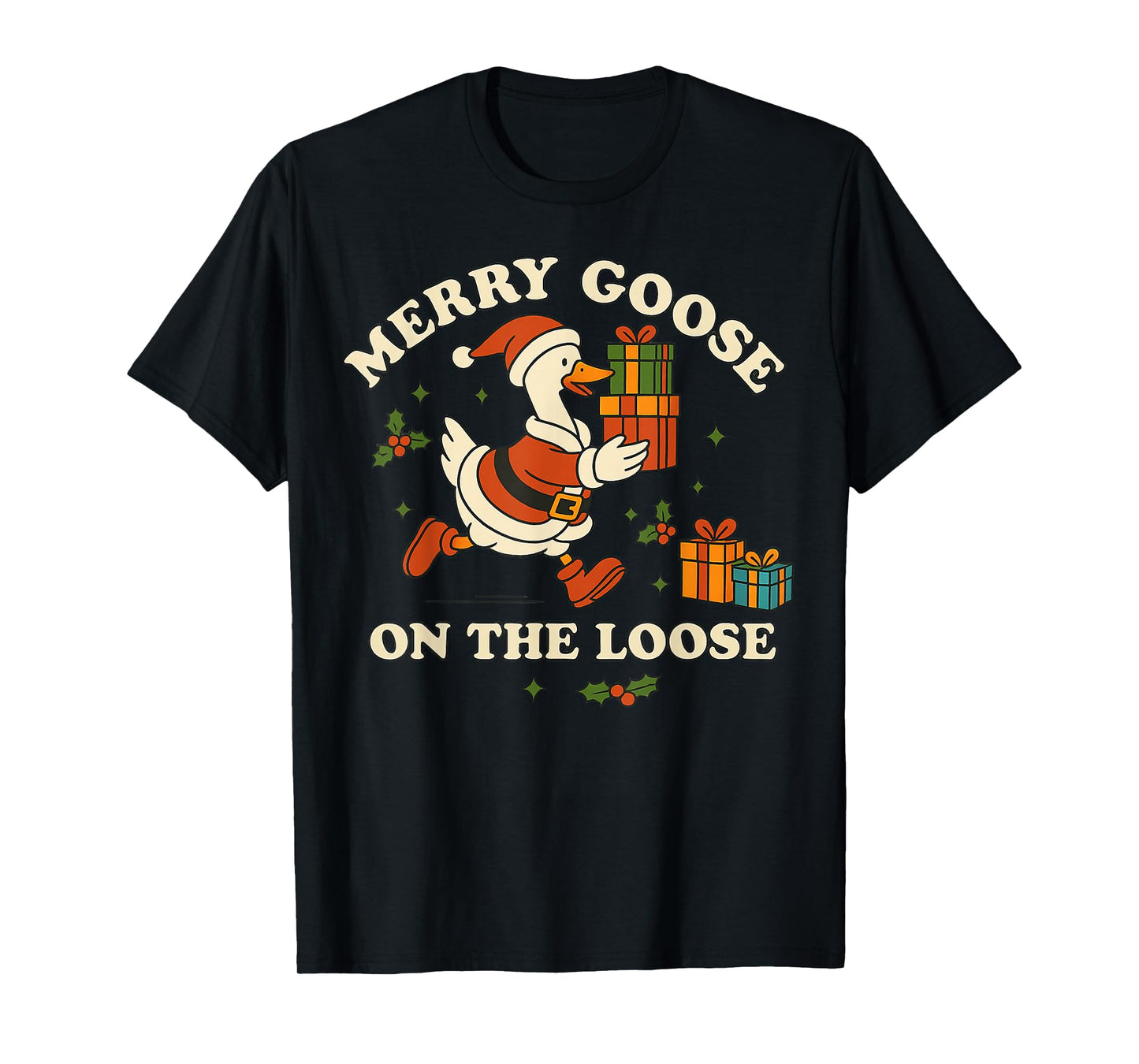 Merry Goose on The Loose Funny Christmas Silly Humor T-Shirt