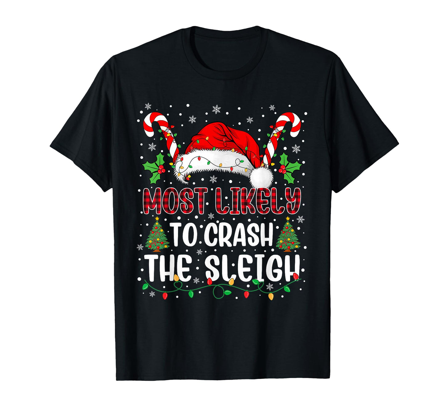 Most Likely to Crash The Sleigh Family Christmas Matching T-Shirt