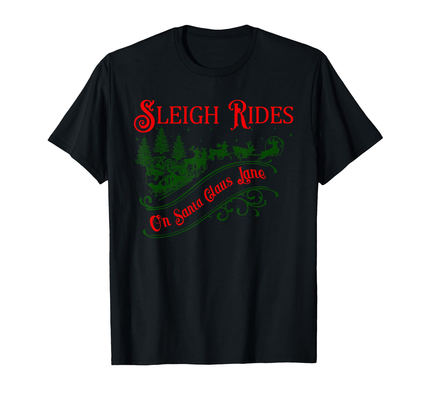 Sleigh Rides On Santa Claus Lane Vintage Christmas Vibes T-Shirt