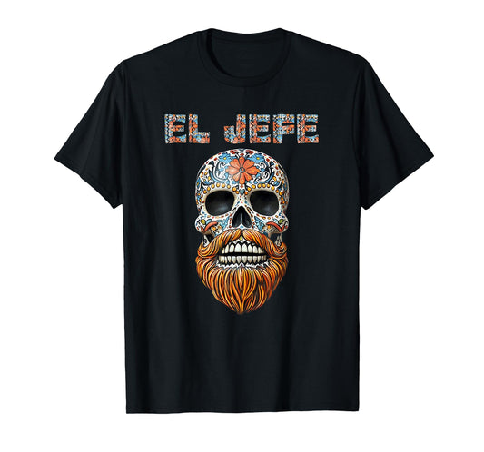 El Jefe Skull Mexican Boss Spanish Dia De Los Muertos T-Shirt