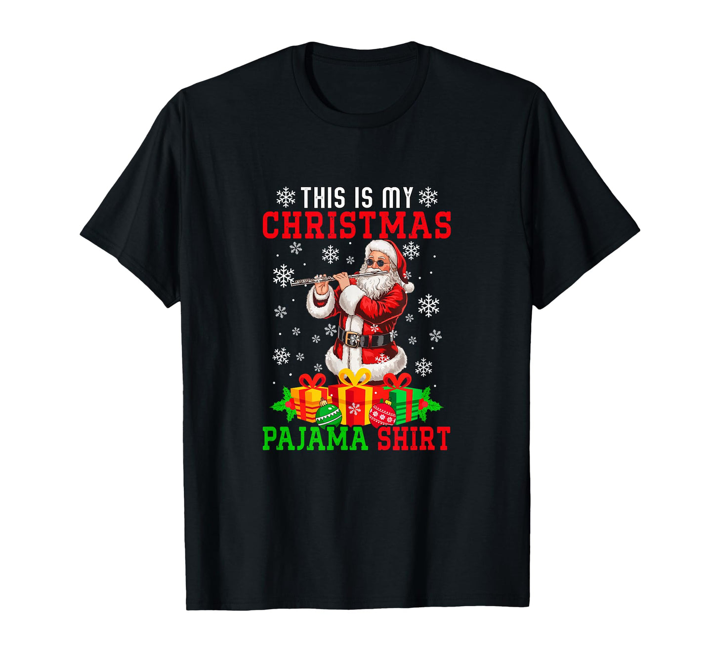 My Christmas Pajama Shirt Santa Playing Flute Instrument T-Shirt