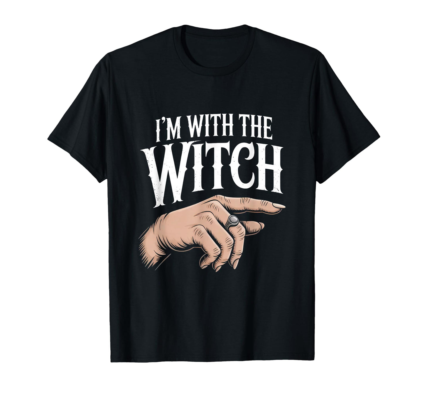 Im with The Witch Funny Halloween Joke T-Shirt