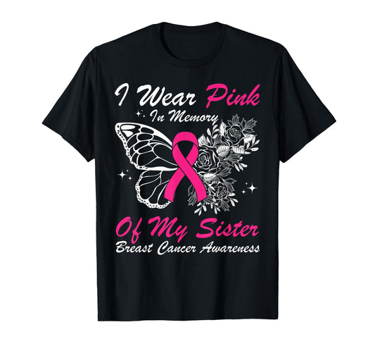 I Wear Pink In Memory Of My Sister Butterfly Breast Cancer T-Shirt