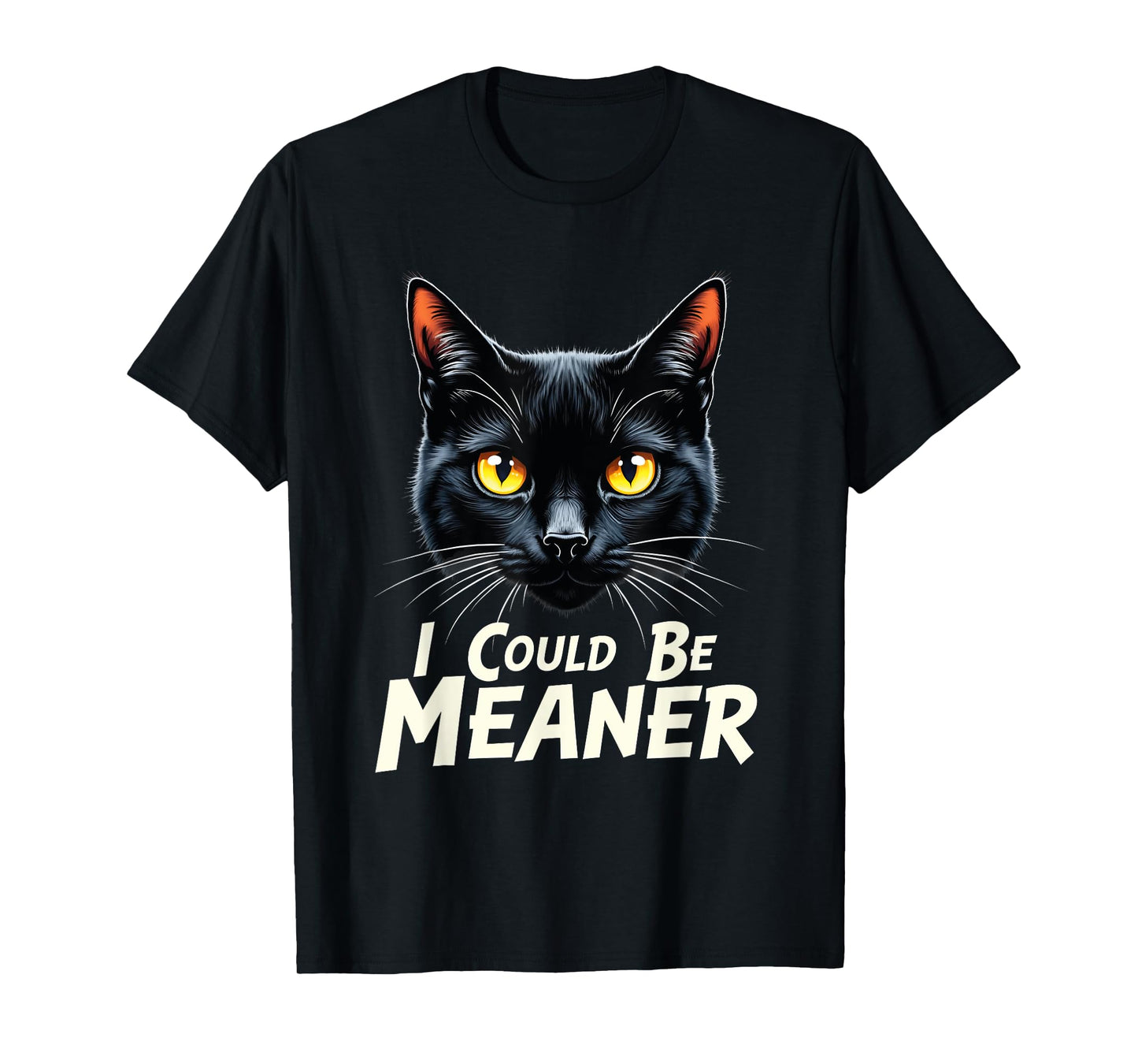 cat i could be meaner Black Cat Yellow Eyes Cat Meme women T-Shirt