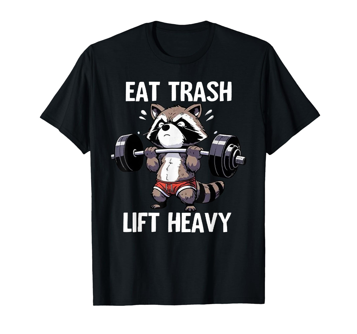 Eat Trash Lift Heavy Racoon Gym and Fitness Cute Racoon T-Shirt