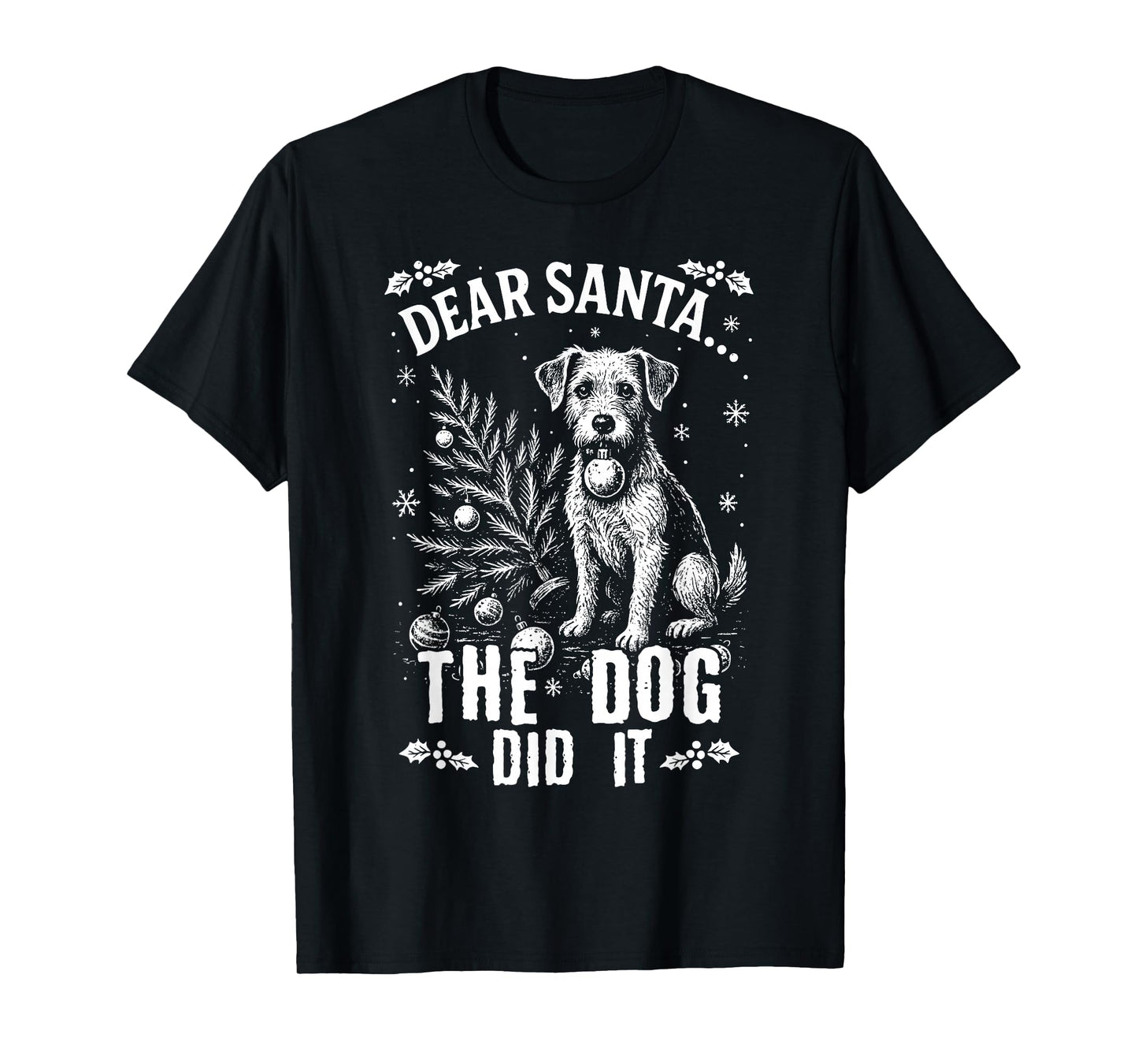 Dear Santa The Dog Did It Naughty Christmas T-Shirt