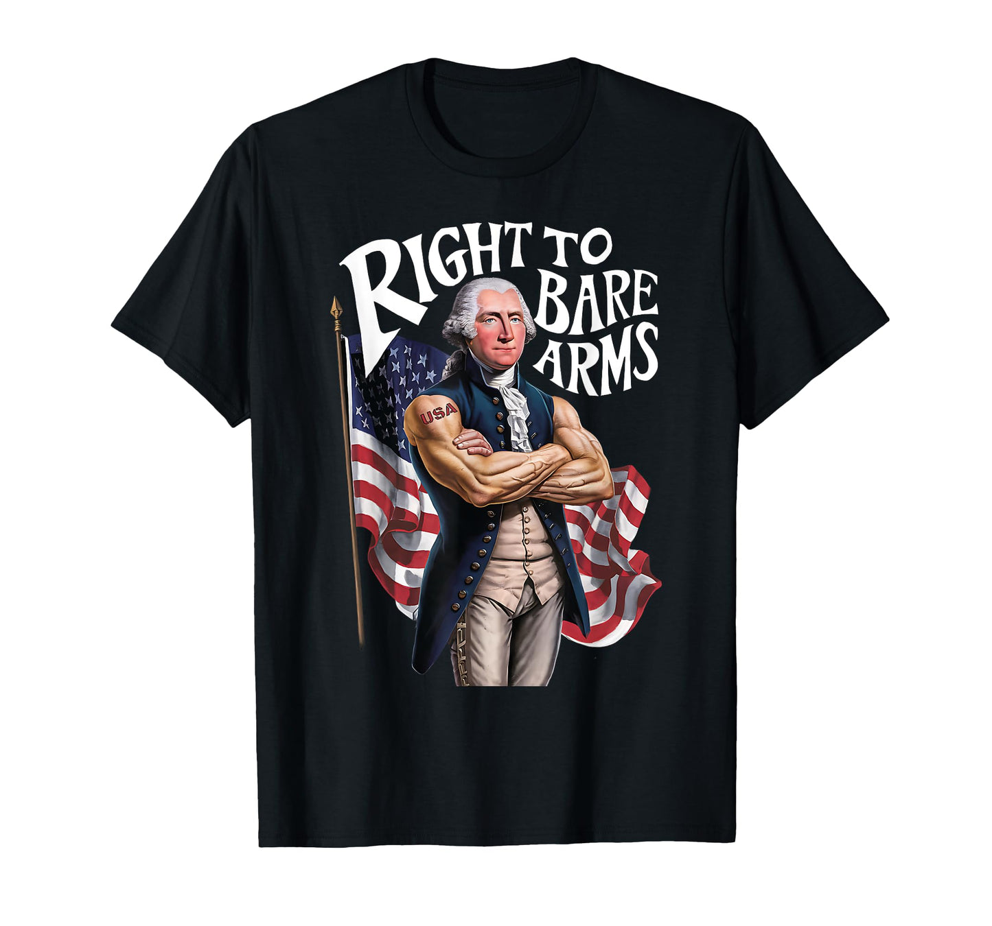 Funny USA George Washington Patriotic Right to Bear Arms Women Men T-Shirt