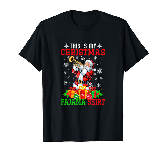My Christmas Pajama Shirt Santa Playing Trumpet Instrument T-Shirt