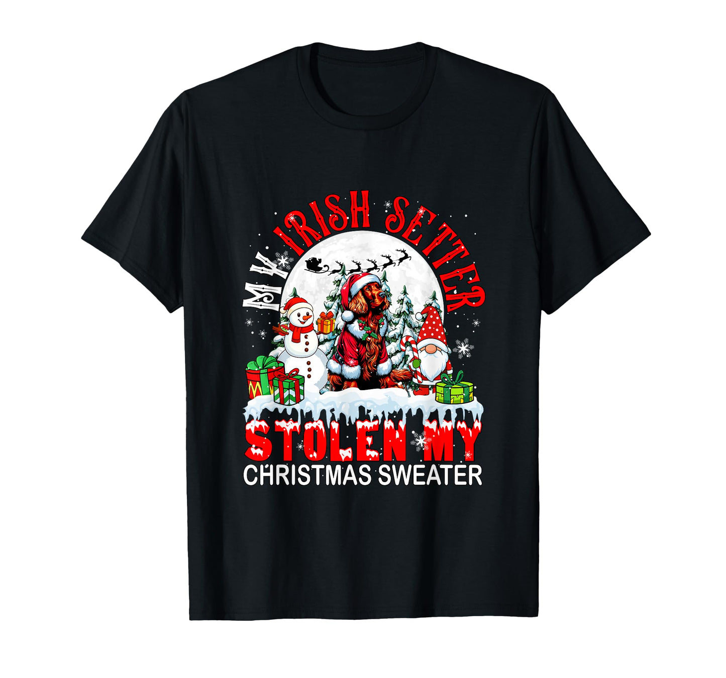 My Irish Setter Stolen My Christmas Sweater Santa Dog Owner T-Shirt