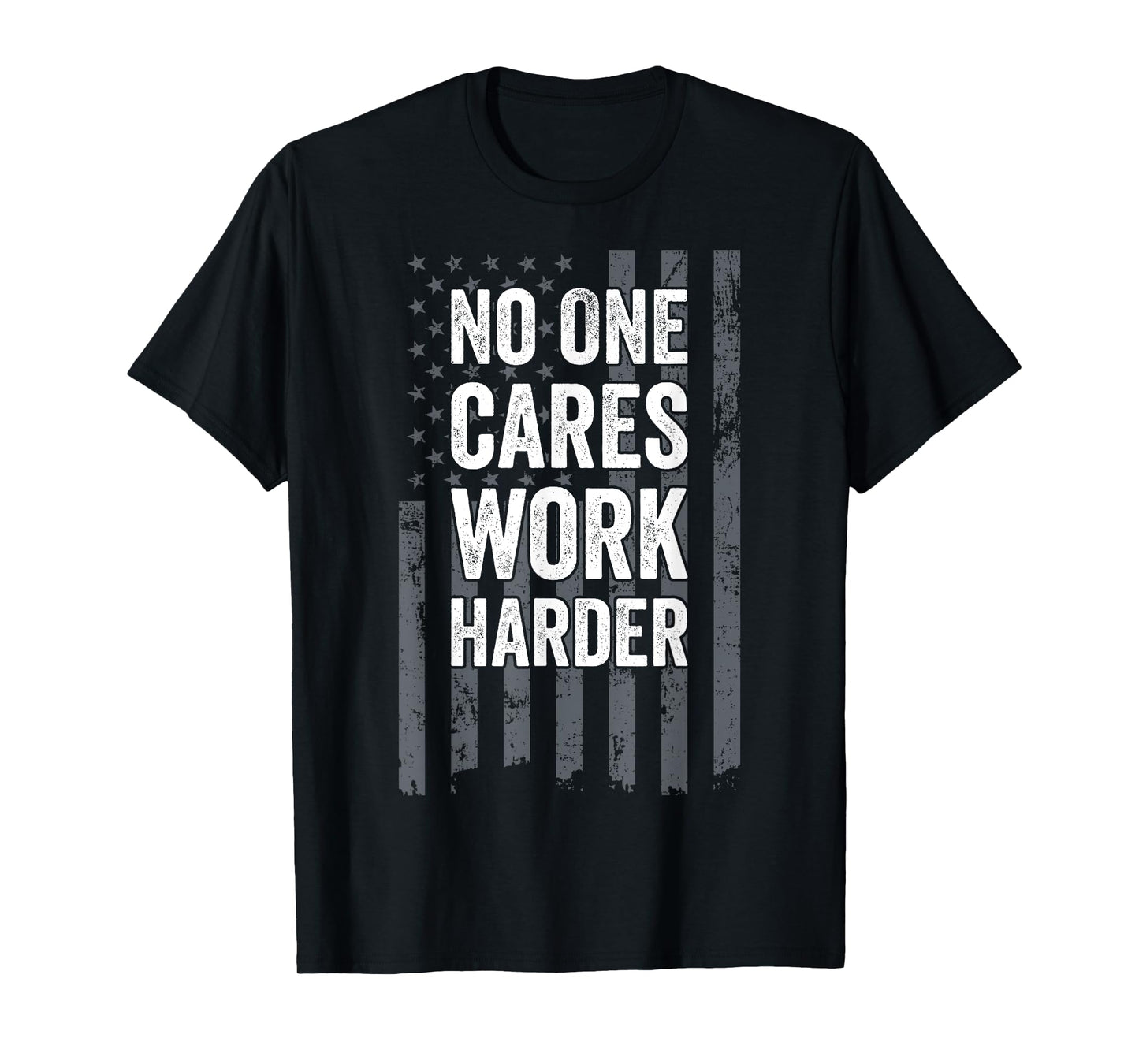 No One Cares Work Harder Motivational Workout Funny Gym T-Shirt