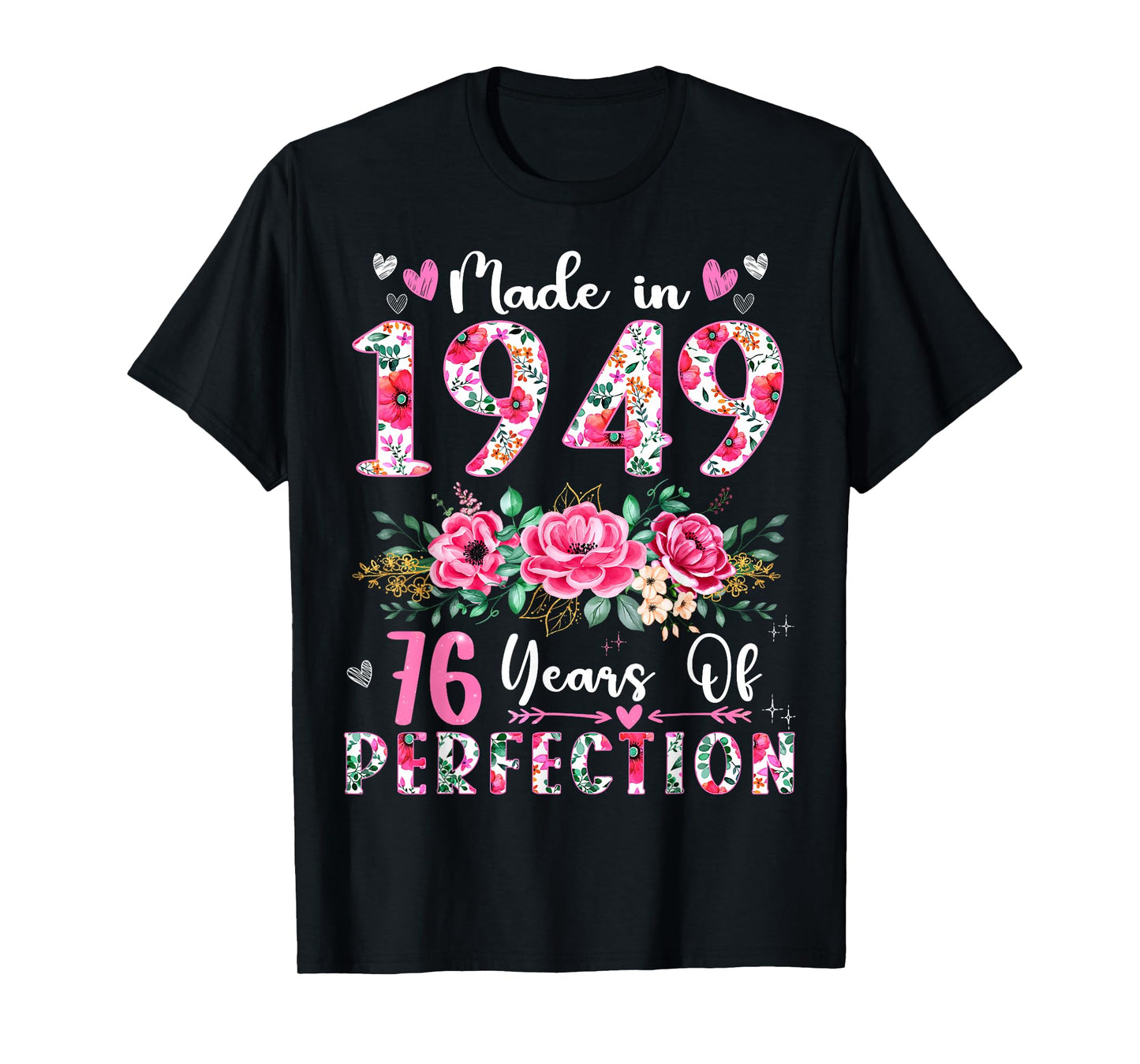 76 Year Old Made In 1949 Floral 76th Birthday Women T-Shirt