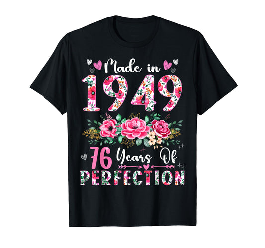 76 Year Old Made In 1949 Floral 76th Birthday Women T-Shirt