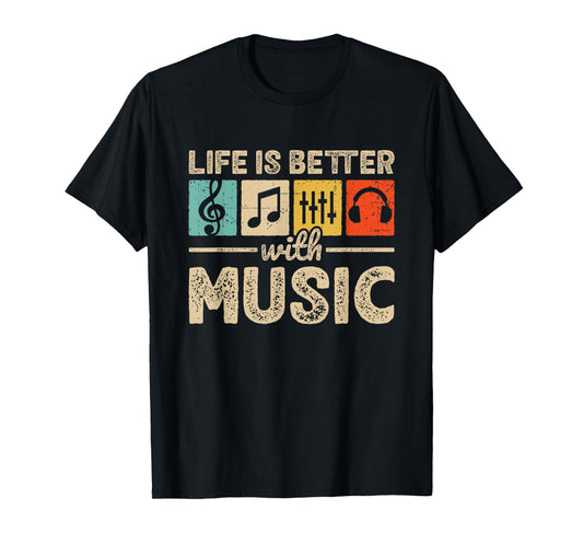 Life Is Better With Music Lover Musician EDM Music T-Shirt