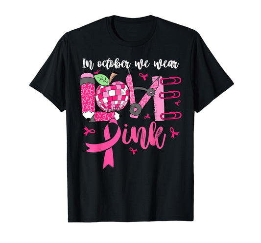 In October We Wear Pink LOVE Teacher Leopard Breast Cancer T-Shirt