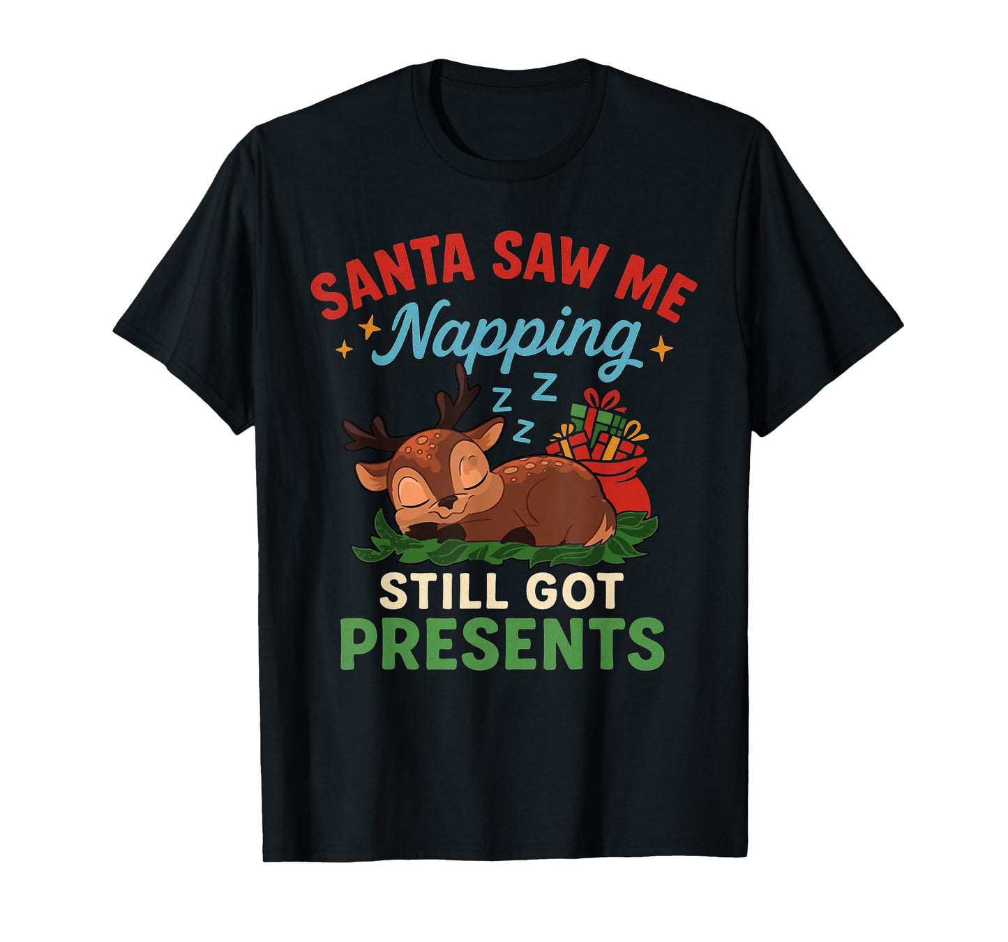 Santa Saw Me Napping Christmas Santa Xmas Family Celebration T-Shirt