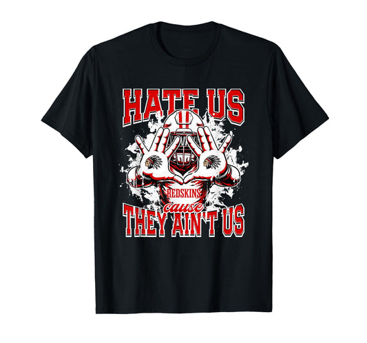 Social Circle Redskins Logo Hate Us Cause They Ain't HS T-Shirt