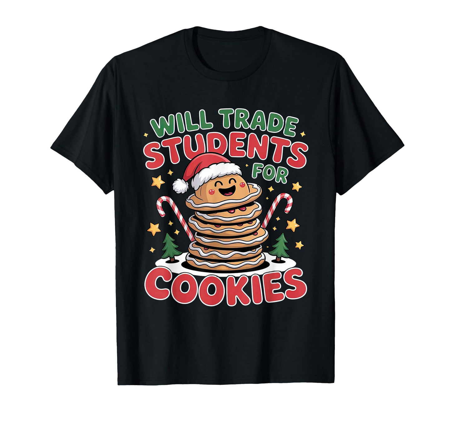 Will Trade Students for Cookies Funny Christmas T-Shirt