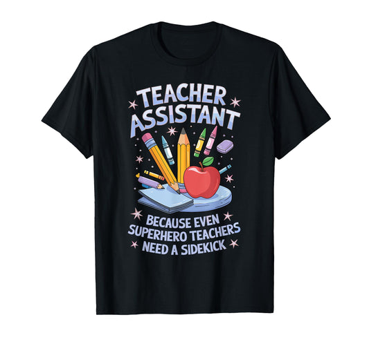 Superhero Sidekick Teaching Teach School Teacher Assistant T-Shirt