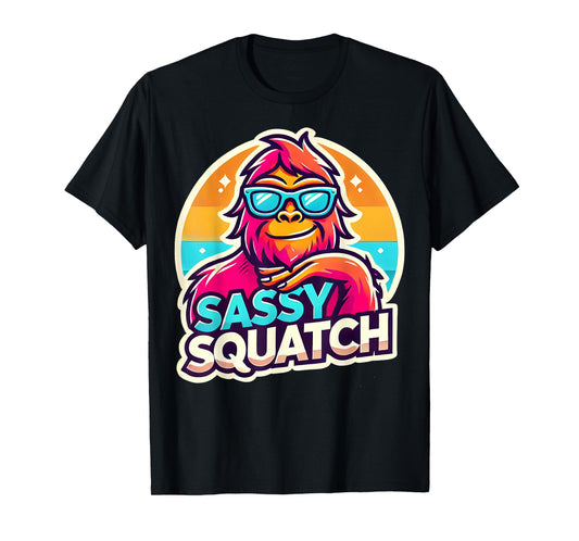 Funny Sasquatch Sassy Squatch Bigfoot Humor Lover T-Shirt