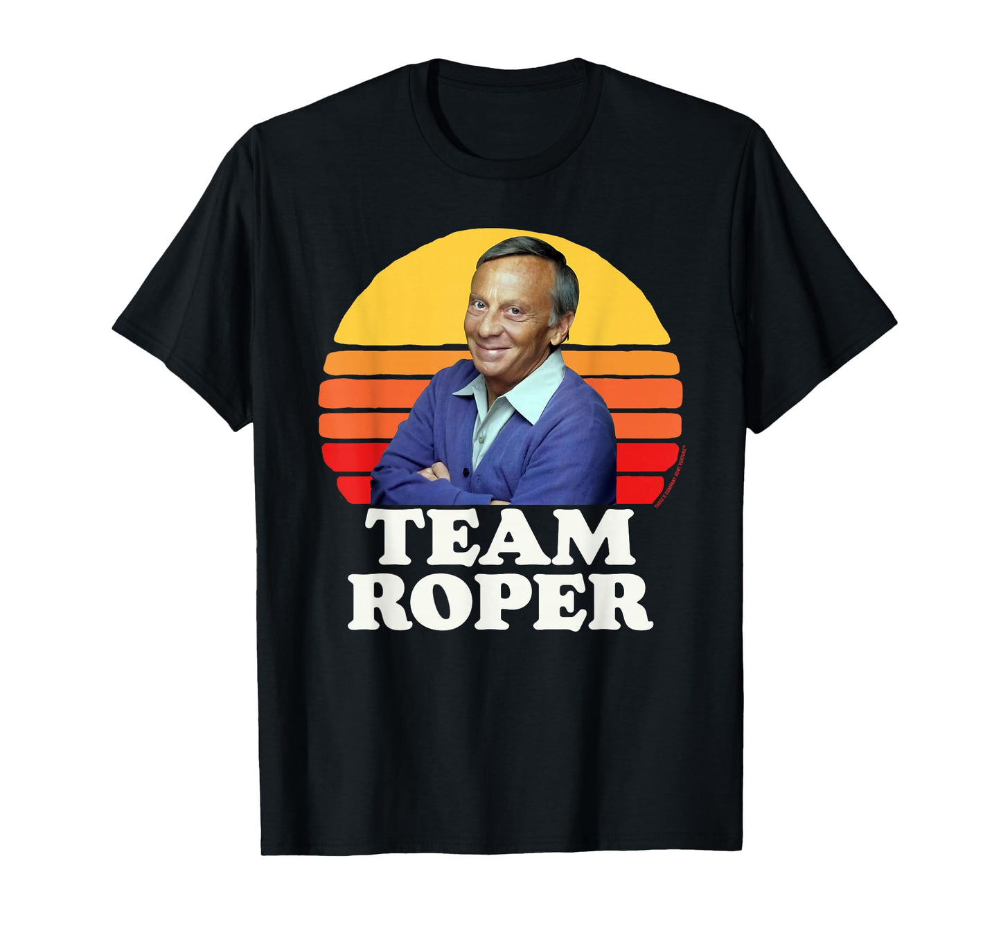Team Roper Funny Stanley Mr. Roper Three's Company T-Shirt