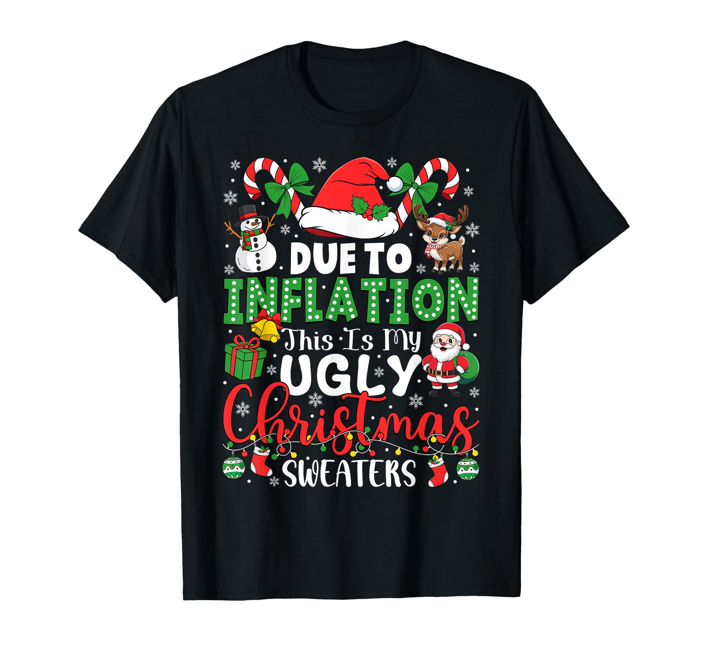 Funny Due to Inflation Ugly Christmas Sweaters Men Women T-Shirt