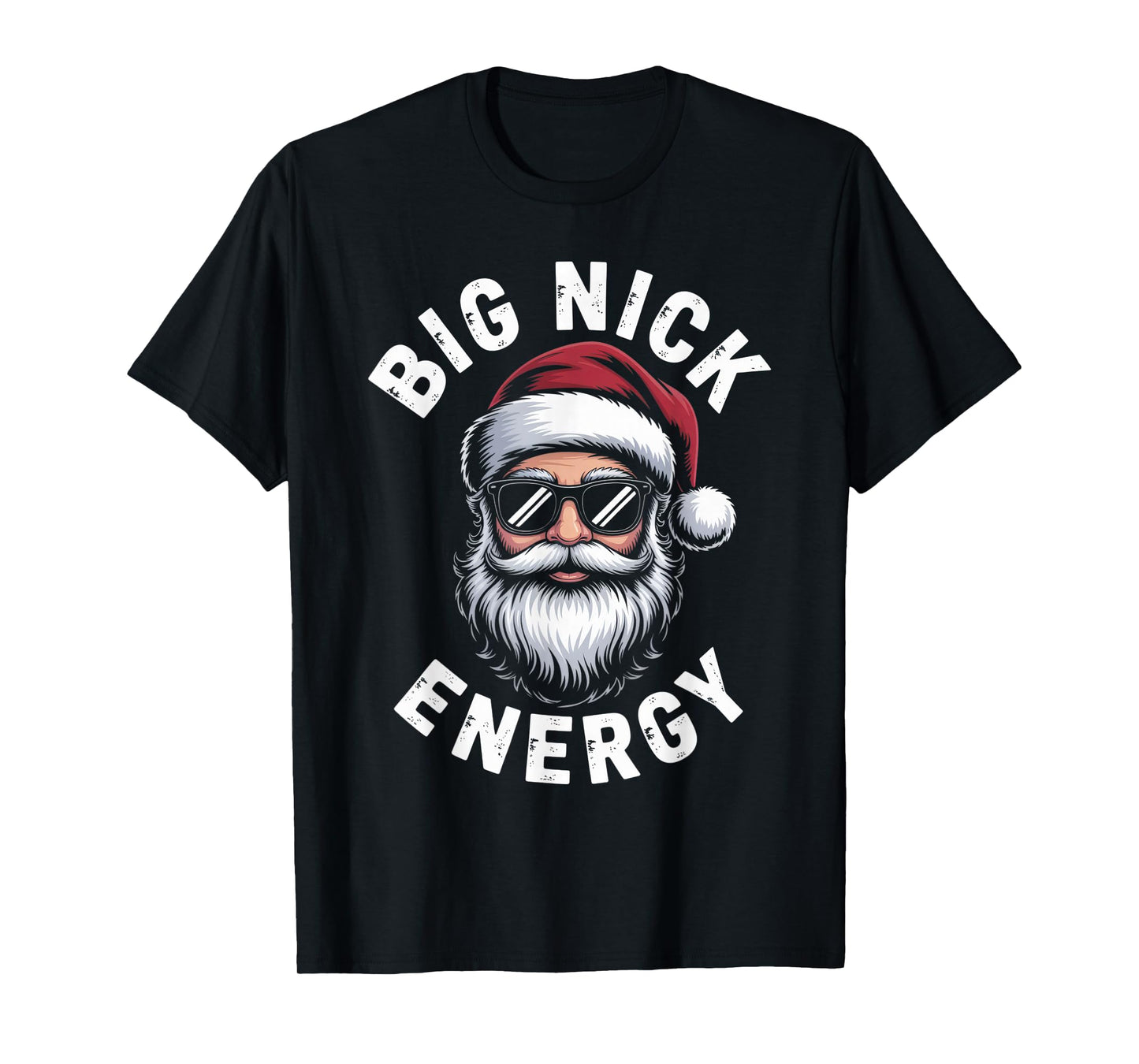 Big Nick Energy Santa Fans Funny Holiday Vibe Christmas T-Shirt