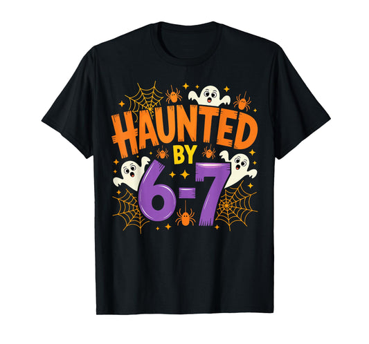 Haunted by 67 Funny Six Seven Meme Spooky Ghost Halloween T-Shirt