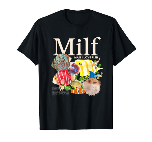 MILF Man I Love Fish Funny Fisherman Humor Nature T-Shirt
