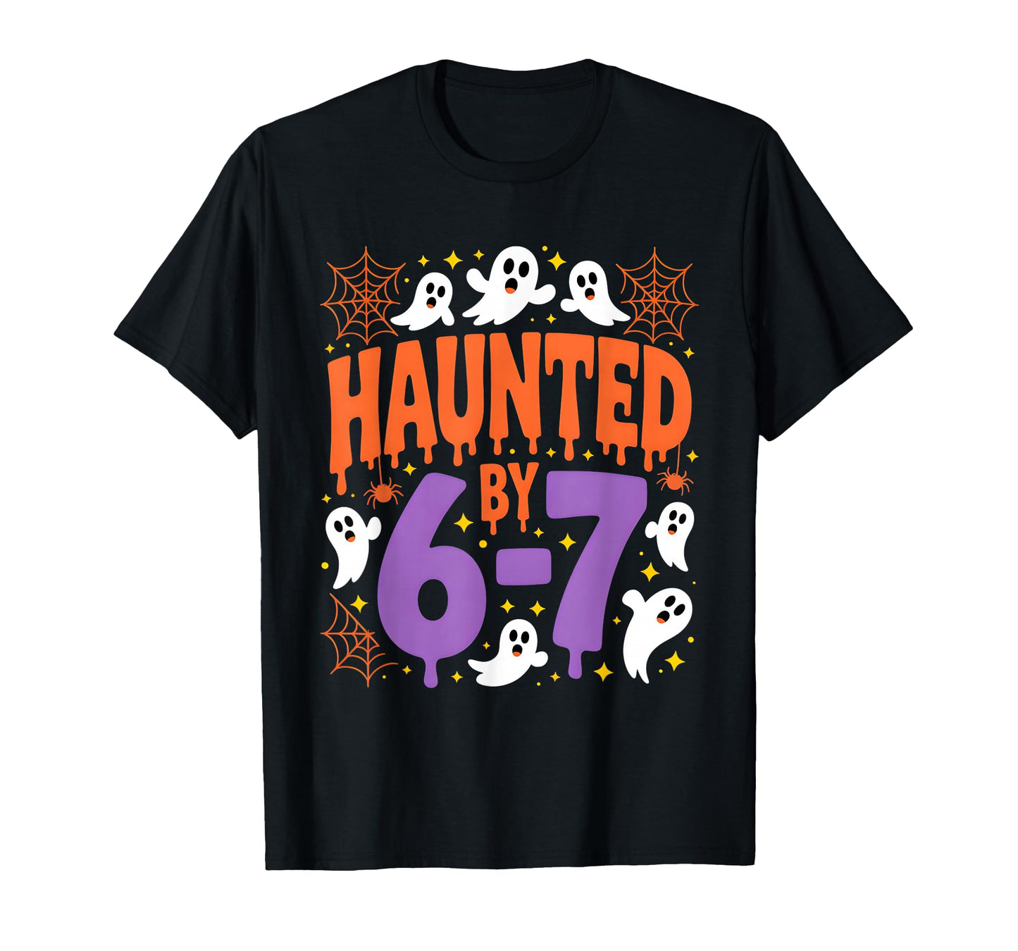 Haunted by 67 Ghosts and Spiders Six Seven Gen Halloween T-Shirt
