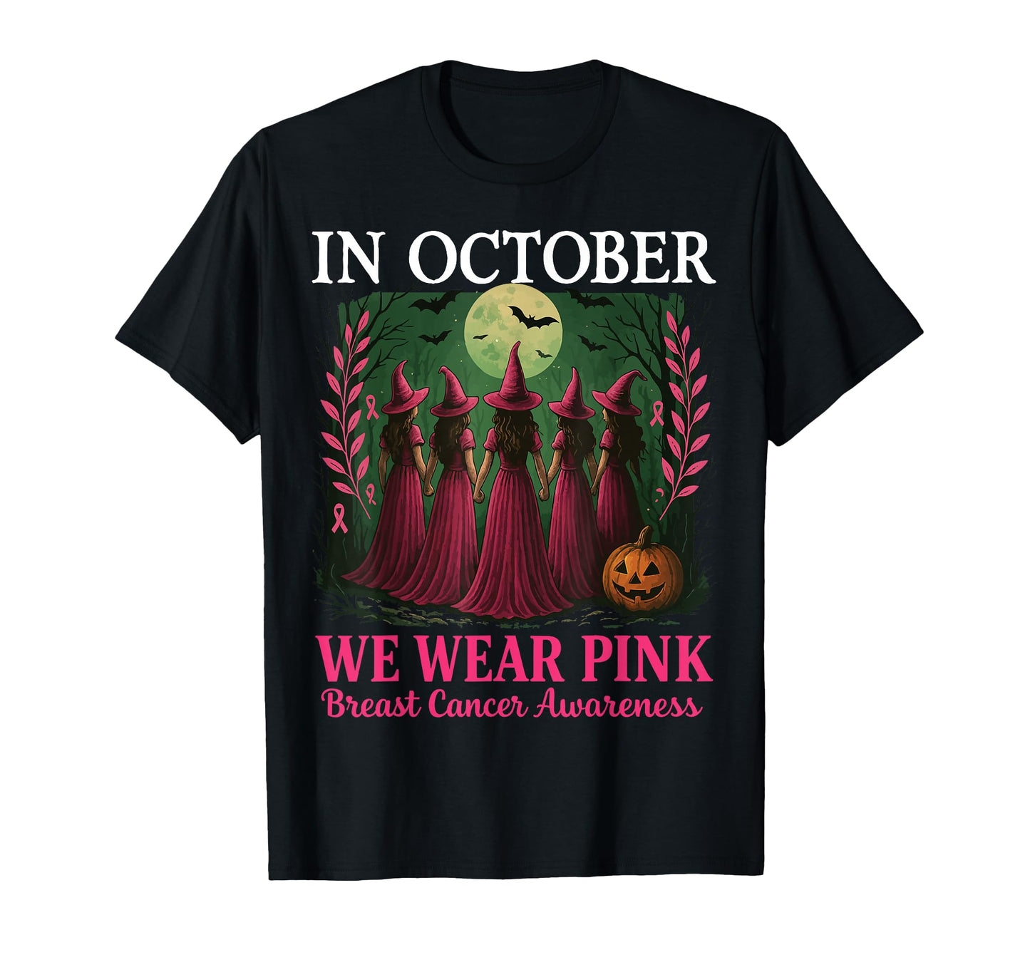 in October We Wear Pink Witch Hat Breast Cancer Ribbon T-Shirt