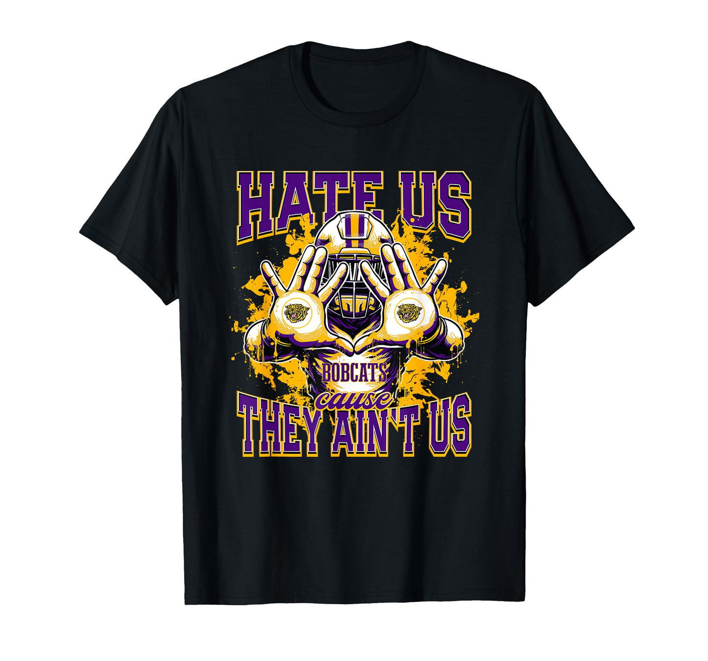 Dumas Bobcats Logo Hate Us Cause They Ain't HS T-Shirt